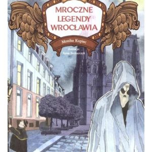 Mroczne Legendy Wrocławia - Monika Kupiec